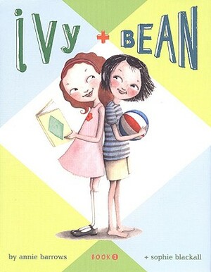 Ivy and Bean Book 1 by Annie Barrows