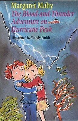 The Blood and Thunder Adventure on Hurricane Peak by Wendy Smith, Margaret Mahy