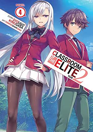 Classroom of the Elite 2nd Year, Vol. 4 by Syougo Kinugasa