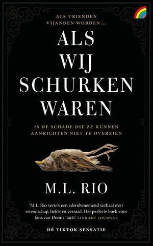 Als wij schurken waren by M.L. Rio