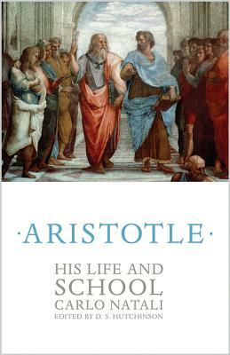 Aristotle: His Life and School by Carlo Natali