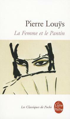 La Femme Et le Pantin by Pierre Louÿs