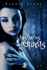 Instintos Cruéis by Carrie Jones