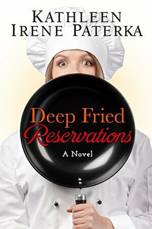 Deep Fried Reservations by Kathleen Irene Paterka