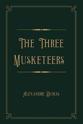 The Three Musketeers: Gold Deluxe Edition by Alexandre Dumas