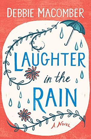 Laughter in the Rain: A Novel by Debbie Macomber