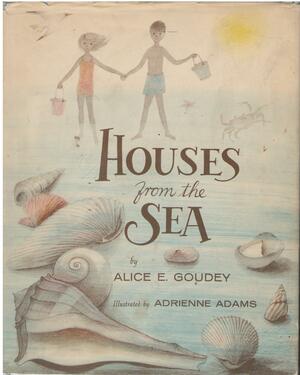 Houses From The Sea by Alice E. Goudey