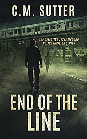 End of the Line by C.M. Sutter