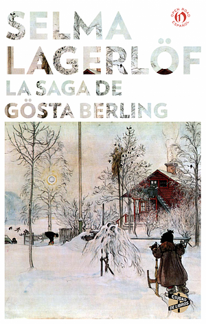 La saga de Gösta Berling by Selma Lagerlöf