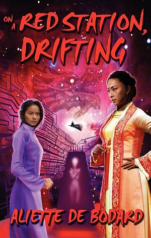 On a Red Station, Drifting by Aliette de Bodard