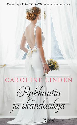 Rakkautta ja skandaaleja by Caroline Linden