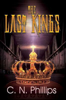 The Last Kings by C. N. Phillips