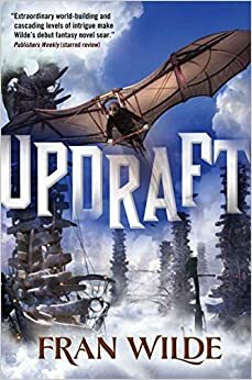 Updraft by Fran Wilde