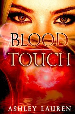 Blood Touch by Ashley Lauren