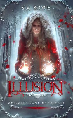 Illusion: an Epic Fantasy Adventure by S. M. Boyce