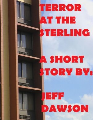 Terror at The Sterling by Jeff Dawson