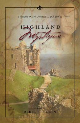 Highland Mystique by Debra Thomsen