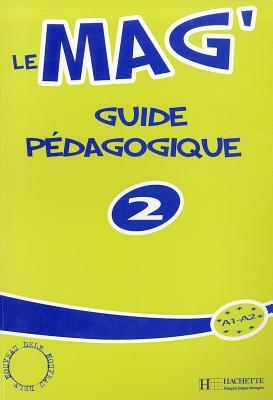 Le Mag': Niveau 2 Guide Pedagogique by Gallon, Fabienne Gallon