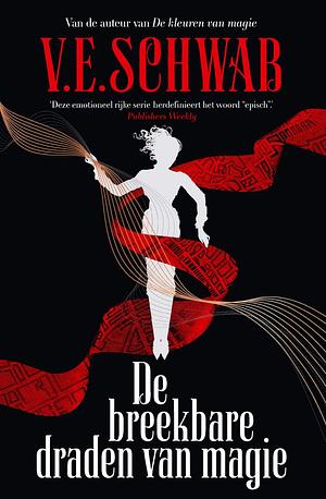 De breekbare draden van magie by V.E. Schwab