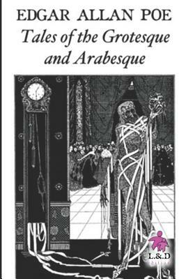 Tales of the Grotesque and Arabesque by Edgar Allan Poe