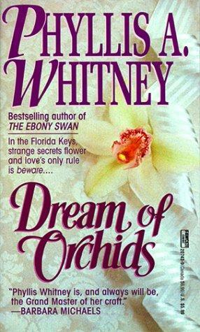 Dream of Orchids by Phyllis A. Whitney