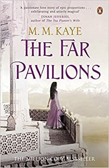 The Far Pavilions by M.M. Kaye