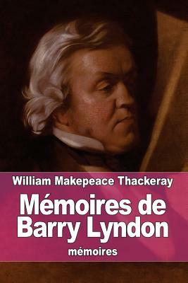 Mémoires de Barry Lyndon by William Makepeace Thackeray