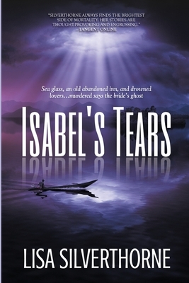 Isabel's Tears by Lisa Silverthorne