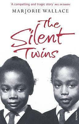 The Silent Twins: Now a major motion picture starring Letitia Wright by Marjorie Wallace