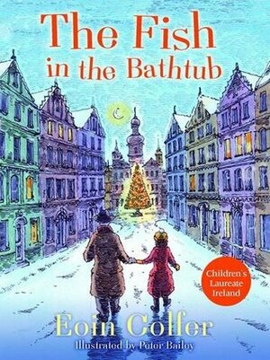The Fish in the Bathtub by Eoin Colfer, Peter Bailey