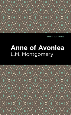 Anne of Avonlea by L.M. Montgomery