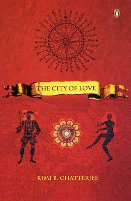 The City of Love by Rimi B. Chatterjee