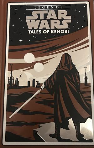 Star Wars: Tales of Kenobi by John Jackson Miller, Alan Dean Foster