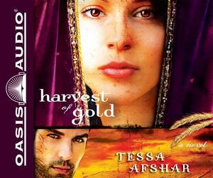 Harvest of Gold (Library Edition) by Tessa Afshar