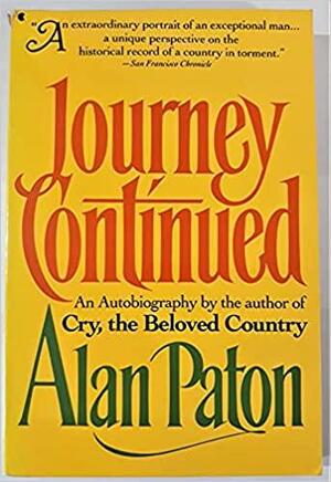 Journey Continued: An Autobiography by Alan Paton