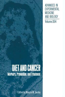 Diet and Cancer: Markers, Prevention, and Treatment by 