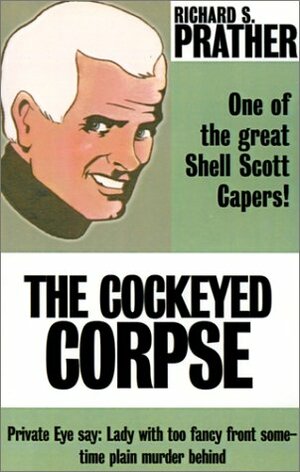 The Cockeyed Corpse by Richard S. Prather