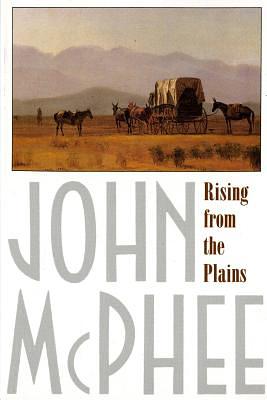 Rising from the Plains by John McPhee