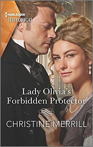 Lady Olivia's Forbidden Protector (Secrets of the Duke's Family Book 2) by Christine Merrill