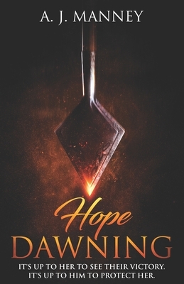 Hope Dawning by A. J. Manney