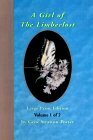 A Girl of the Limberlost: Volume 1 of 2 by Gene Stratton-Porter
