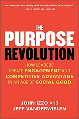The Purpose Revolution by John Izzo