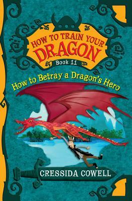 How to Betray a Dragon's Hero by Cressida Cowell