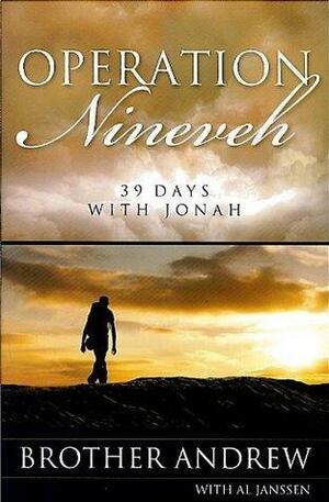 Operation Nineveh: 39 Days with Jonah by Brother Andrew, Al Janssen