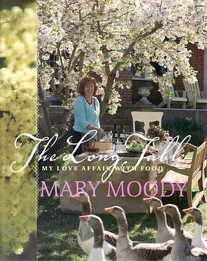 The Long Table: My Love Affair with Food by ACP Books Staff, Mary Moody