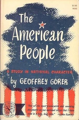 The American People: A Study in National Character by Geoffrey Gorer