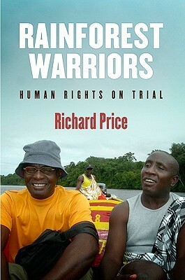 Rainforest Warriors: Human Rights on Trial by Richard Price