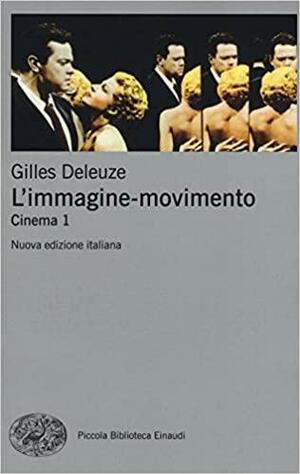 L'immagine-movimento. Cinema 1 by Gilles Deleuze
