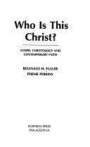 Who is this Christ?: Gospel Christology and Contemporary Faith by Reginald Horace Fuller, Pheme Perkins