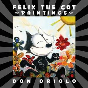 Felix the Cat Paintings by Mark Evanier, Craig Yoe, Jerry Beck